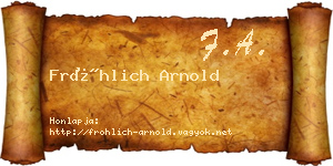Fröhlich Arnold névjegykártya